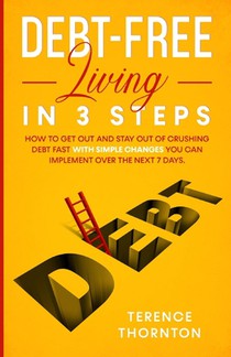 Debt-Free Living In 3 Steps