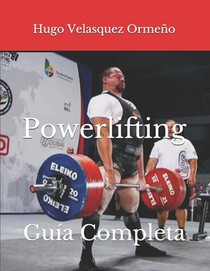 Powerlifting: Guía Completa