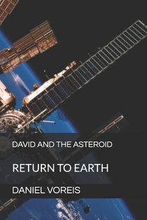David and the Asteroid: Return to Earth