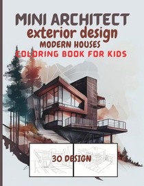 Mini Architect exterior design Modern houses Coloring Book for kids