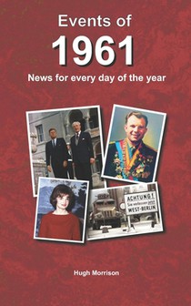 Events of 1961: news for every day of the year