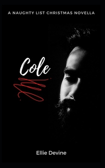 Cole: A Naughty List Christmas Novella