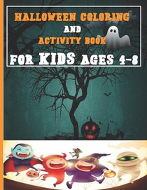 Halloween Activity Book for Kids Ages 4-8: A Spooky Fun Workbook For Learning Coloring Books, Maze, Crosswords And Other Activity Books with Halloween