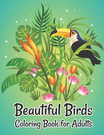 Beautiful Birds Coloring Book for Adults: Relieving Designs for Adults Relaxation Coloring book