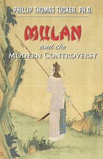 Mulan and the Modern Controversy: The Unconquerable Spirit of a Young and Courageous Chinese Warrior Woman