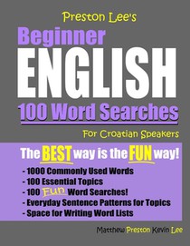 Preston Lee's Beginner English 100 Word Searches For Croatian Speakers