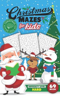 Christmas Mazes for Kids 69 Mazes Difficulty Level Hard: Fun Maze Puzzle Activity Game Books for Children - Holiday Stocking Stuffer Gift Idea - Santa