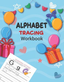 Alphabet Tracing Workbook: Preschool writing Workbook with Sight words for Pre K, Kindergarten and Kids Ages 3-8, alphabet tracing book,120