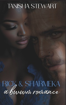 Rick and Sharmeka: A BWWM Romance: (A For My Good Series Spin-off)
