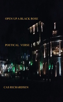 Open Up a Black Rose: Poetical Verse