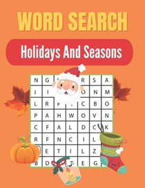 Word Search Holidays And Seasons: Really Fun Holidays And Seasons for Adults themed word search puzzle book Holidays And Seasons Puzzles Gift for Word