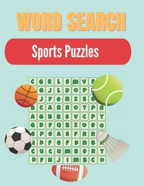 Word Search Sports Puzzles: A Word Search Sports Puzzles Book for Everyone with a Huge Supply Giant Word Search Brain Workbook Games, Puzzles with