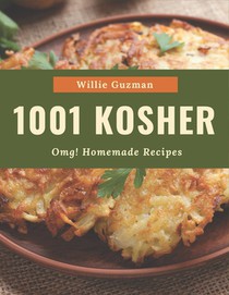 OMG! 1001 Homemade Kosher Recipes: Keep Calm and Try Homemade Kosher Cookbook