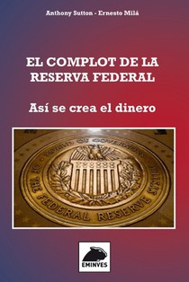 El Complot de la Reserva Federal