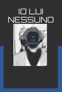 IO Lui Nessuno