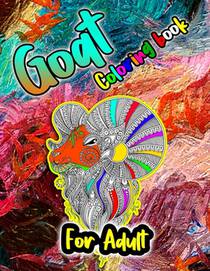 Goat Coloring Book: A cute Goat Coloring Book For Adults with 40 Drazzling Goat Designs with Mandala Style Patterns (farm animals coloring book)