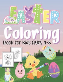 Easter Coloring Book For Kids Ages 4-8: easter gifts: Toddlers & Preschool Fun Coloring Books For Kids Ages 2-4 Childrens books for 3 year olds toddle