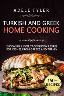 Turkish and Greek Home Cooking