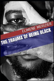 The Trauma of Being Black