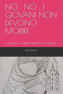 No, No, I Giovani Non Devono Morire: IL GIGANTE e L'ABBRUTTIMENTO DI NOI STESSI