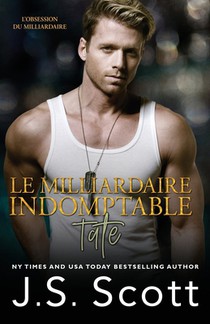 Le milliardaire indomptable Tate: L'obsession du milliardaire, Tome 7