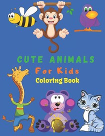 Cute Animals For Kids: 100 Animals for Toddler Coloring Book ( 100 Pages)
