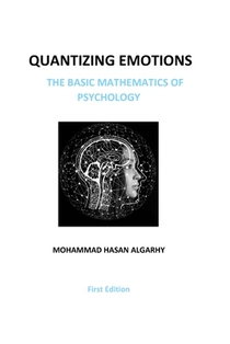 Quantizing Emotions: (The Basic Mathematics of Psychology)