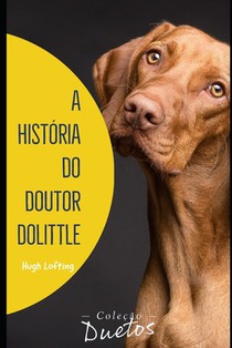 A Historia do Doutor Dolittle (Colecao Duetos)