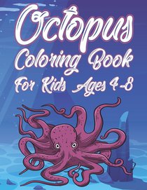 Octopus Coloring Book For Kids Ages 4-8