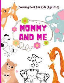 Mommy And Me Coloring Book For Kids (Ages 2- 6)
