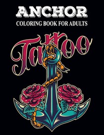 Anchor coloring book for adults: A nautical coloring book for adults