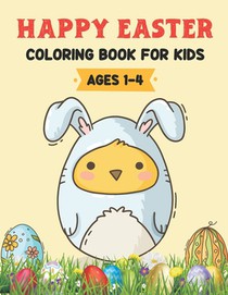 Happy Easter Coloring Book For Kids Ages 1-4
