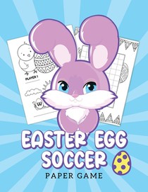Easter Egg Soccer Paper Game: Fun Spring Activity for Boys and Girls