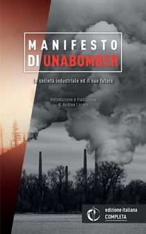 La società industriale ed il suo futuro, Manifesto di Unabomber: Edizione Italiana Integrale