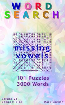 Word Search: Missing Vowels, 101 Puzzles, 3000 Words, Volume 26, Compact 5