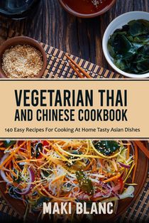 Vegetarian Thai And Chinese Cookbook