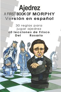A First Book Of Morphy Spanish Edition