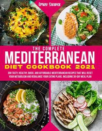 The Complete Mediterranean Diet Cookbook 2021
