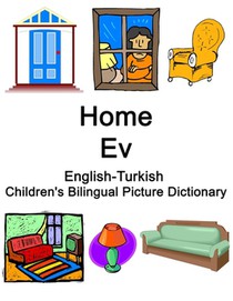 English-Turkish Home / Ev Children's Bilingual Picture Dictionary