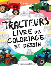 TRACTEURS livre de coloriage et dessin pour les enfants de 3 a 8 ans