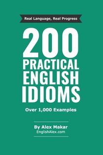 200 Practical English Idioms