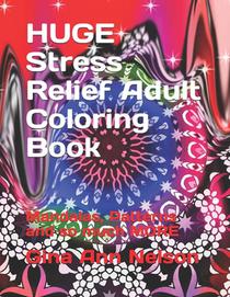HUGE Stress Relief Adult Coloring Book: Mandalas, Patterns and so much MORE