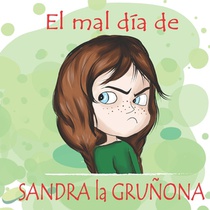 El Mal Dia de Sandra la Grunona