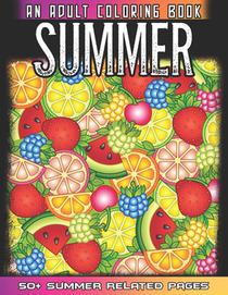 Summer An Adult Coloring Book