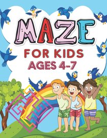 Maze for Kids Ages 4-7: A challenging and fun maze for kids by solving mazes