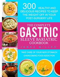 The Complete Gastric Sleeve Bariatric Cookbook