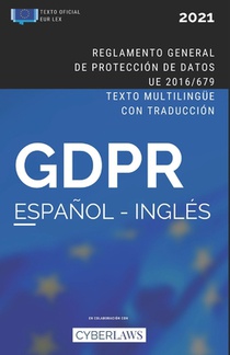 El GDPR en español e inglés. Reglamento General de Protección de Datos (ed. 2021): Texto oficial multilingüe con traducción