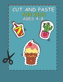 Cut and Paste for Kids Ages 4-8