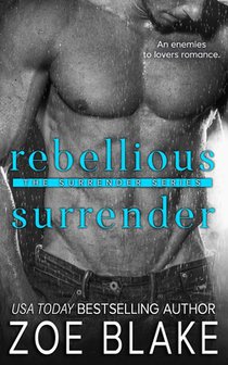 Rebellious Surrender: An Enemies to Lovers Romance