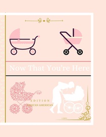 Now That You're Here